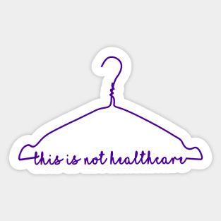 This is not healthcare HANGER (purple) Sticker